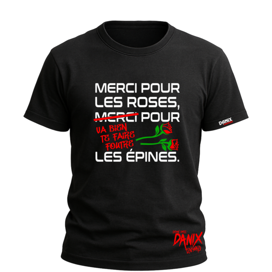 Tshirt Merci pour les Roses ... [DANIX CENSORED]